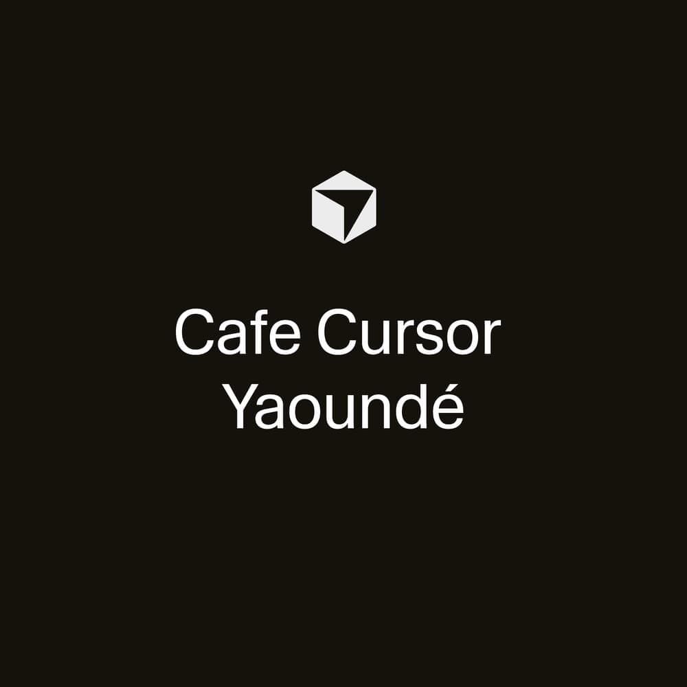 Café Cursor · Yaoundé #01
